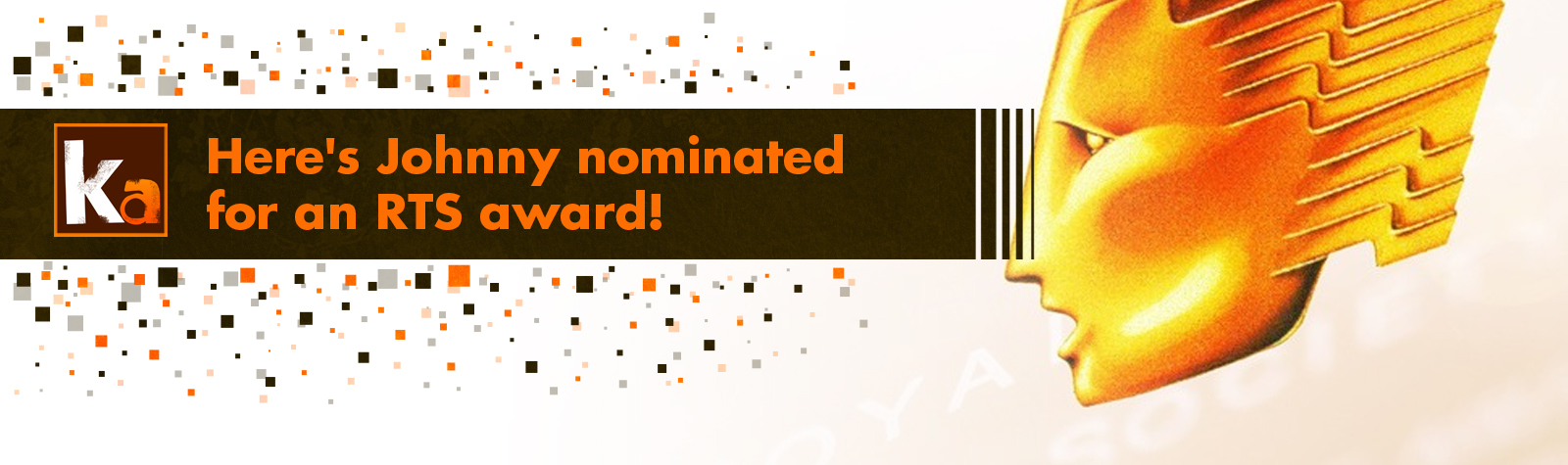 Here’s Johnny nominated for an RTS award!